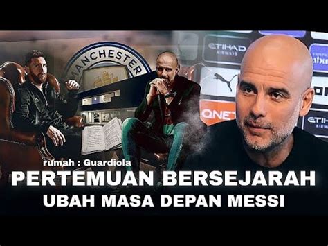 Pep Guardiola Ungkap Permintaan Lionel Messi Gabung Dengan Manchester