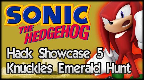 Sonic Hack Showcase 5 Knuckles Emerald Hunt Youtube