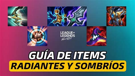 Gu A De Nuevos Items Radiantes Y Sombr Os C Mo Debes Usarlos Parche