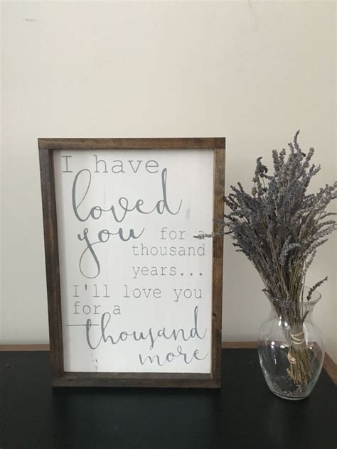 I Have Loved You Sign Thousand Years Romantic Sign Wood Sign Wood