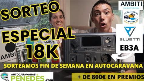 Super Sorteo Bluetti Eb A Fin De Semana En Autocaravana Medidor