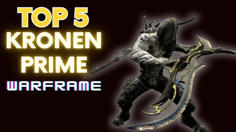 Kronen Prime Build essa arma você precisa experimentar TOP 5 CORPO A