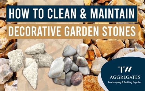 How To Clean Decorative Garden Stones Maintenance Tips Tw Aggregates