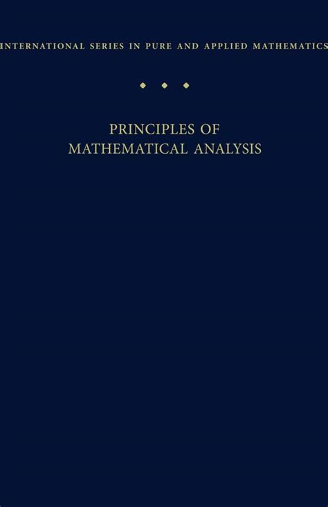 Principles Of Mathematical Analysis Textbook By Walter Rudin By Walter