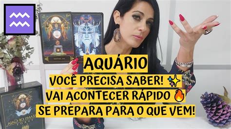 AquÁrio ♒️ VocÊ Precisa Saber Vai Acontecer RÁpido 🔥 Se Prepara Para O