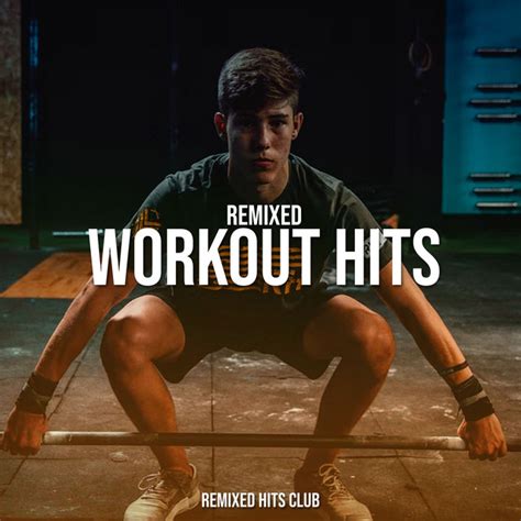 Remixed Workout Hits Album By Remixed Hits Club Spotify