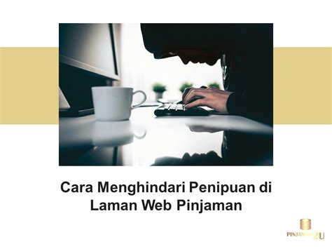 Cara Menghindari Penipuan Di Laman Web Pinjaman Pinjaman2u