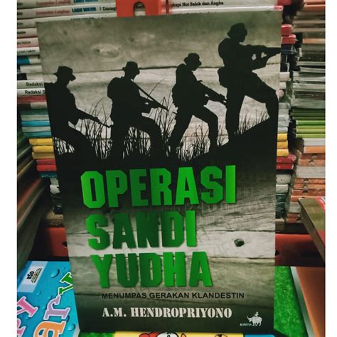 Jual Buku Operasi Sandi Yudha Menumpas Gerakan Klandestin Shopee