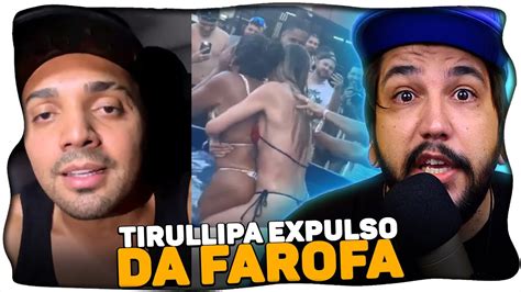 Tirullipa É Expulso Da Farofa Da Gkay Por Tirar Biquini De Mulheres Youtube