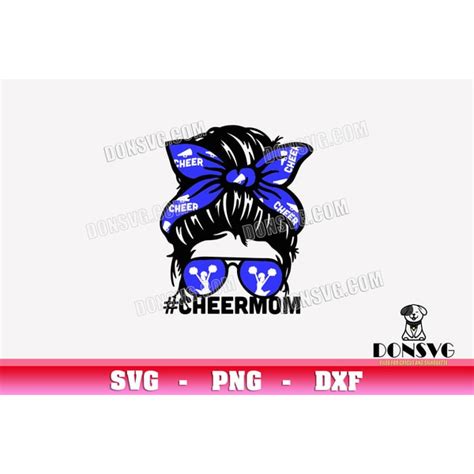 Cheer Mom Messy Bun Svg Cut File Cheerleader Sunglasses Band Inspire