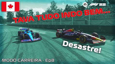 F1 22 Modo Carreira Desastre Ep 8 Grande Prêmio do Canadá