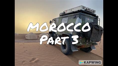 Henry The Man Cave Camper Epic Morocco Part Merzouga To Tanger