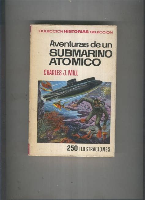 Aventuras De Un Submarino Atomico Collecion Historia Seleccion By