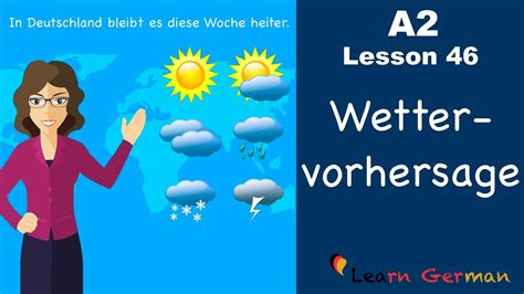 A2 Lesson 46 Wettervorhersage Weather Forecast German For Beginners Youtube