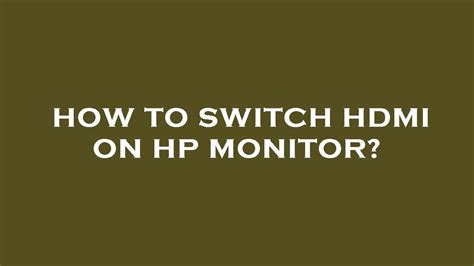 How To Switch Hdmi On Hp Monitor YouTube