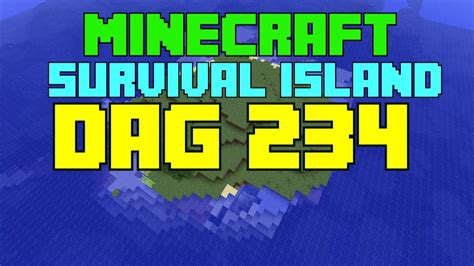 Minecraft Survival Island Dag 234 Ik Zit IN De Game YouTube