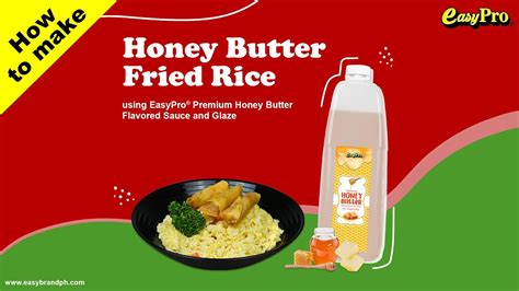 Honey Butter Fried Rice Using Easypro® Premium Honey Butter Flavored Sauce And Glaze Youtube