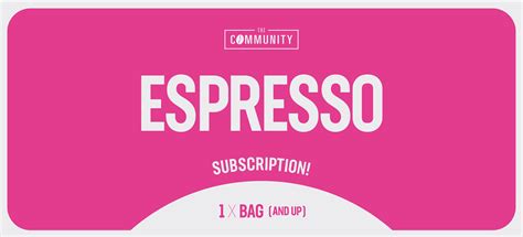ESPRESSO PACK COFFEE SUBSCRIPTION – The Community Coffee