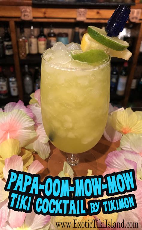 Papa Oom Mow Mow Tiki Cocktail By Tikimon The Exotic Tiki Island