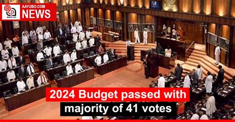 2024 Budget Passed With Majority Of 41 Votes