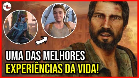 The Last Of Us É Uma Obra Prima Que Todo Mundo Deveria Conhecer Como