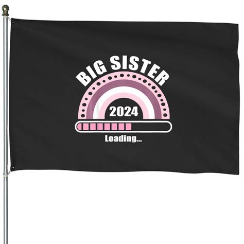 S Big Sister 2024 Loading Cute Sibling 2024 House Flags Sold By