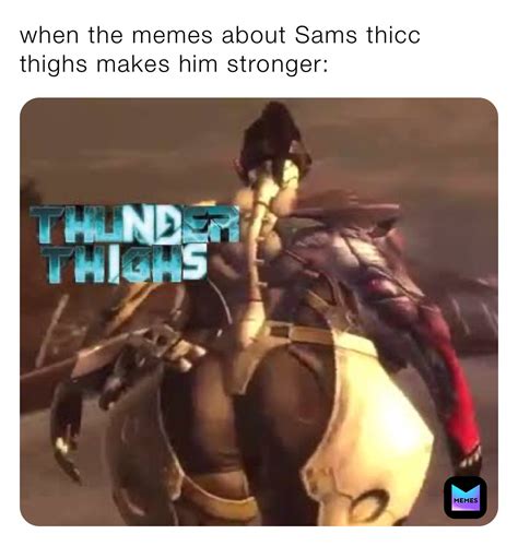 When The Memes About Sams Thicc Thighs Makes Him Stronger Metal Gear Rising Memes Memes