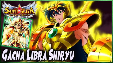 Gacha Libra Shiryu Tanker Op N Damage Nya Mantap Saint Seiya