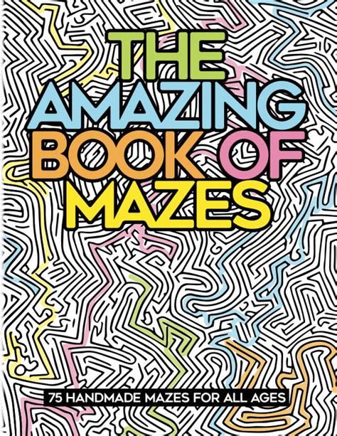 The Amazing Book of Mazes: 75 Handmade Mazes for All Ages by Zack Guido ...