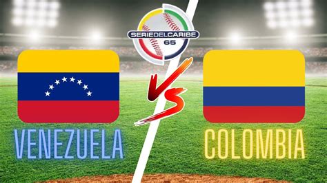 Venezuela Vs Colombia Serie Del Caribe Gran Caracas En Vivo