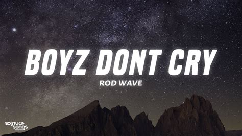 Rod Wave Boyz Dont Cry Lyrics YouTube