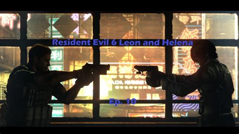 Treffen Der Legenden Ep 10 Leon Und Helena Resident Evil 6 CoOp