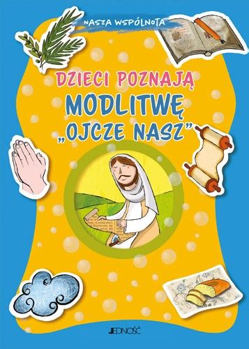 STREFA KATECHETY Dzieci poznają modlitwę Ojcze nasz