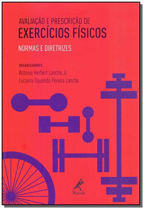 Avaliação e Prescrição de Exercícios Físicos Normas e Diretrizes