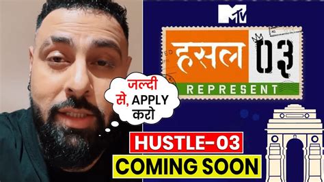 Did Badshah Announce MTV Hustle Season 03 Hustle 3 0 Audition MTV