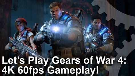 Lets Play Gears Of War 4 Pc 4k 60fps Gameplay Youtube