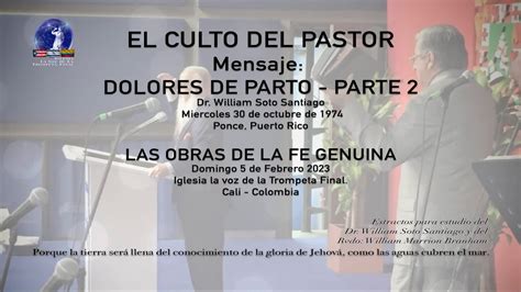 EL CULTO DEL PASTOR DOLORES DE PARTO PARTE 2 Dr William Soto