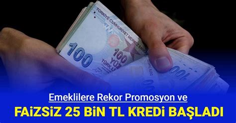 Emeklilere Rekor Promosyon Ve Bin Tl Faizsiz Kredi Ba Vuru Ba Lad