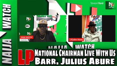 29 4 23 Labour Party National Chairman Barr Julius Abure Visited