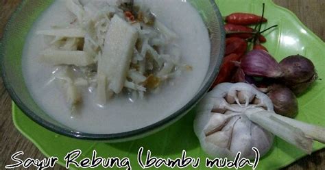 Resep Sayur Rebung Masak Santan Pedas Oleh Ninik Norma Riyanti Cookpad