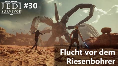 Star Wars Jedi Survivor 30 Flucht Vor Dem Riesenbohrer Deutsch