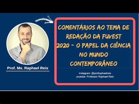 O Papel Da Ci Ncia No Mundo Contempor Neo Fuvest Youtube