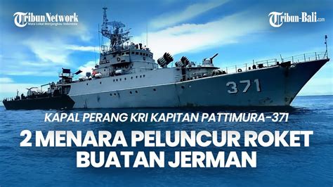 Kecanggihan Kapal Perang TNI AL KRI Kapitan Pattimura 371 2 Menara