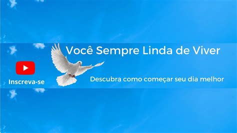 Você Sempre Linda de Viver Prosperidade YouTube