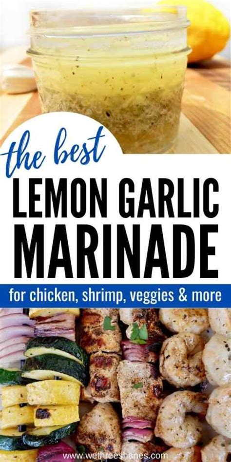 The Best Lemon Garlic Marinade Recipe | We Three Shanes