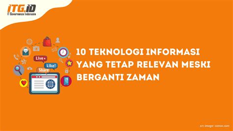 teknologi informasi  tetap relevan meski berganti zaman itgid