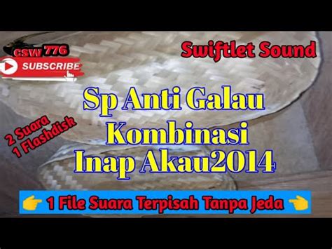 SP ANTI GALAU STEREO INAP AKAU2014 SUARA WALET KOMBINASI 1 VOLUME 1