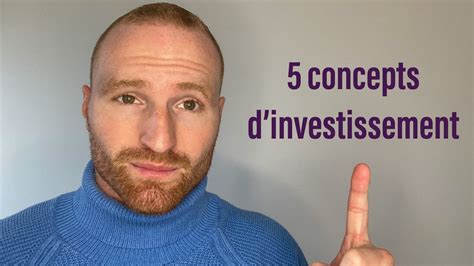 Les 5 Concepts De Base De L Investissement YouTube