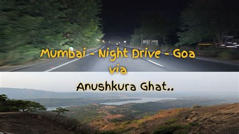 Mumbai Goa Road Trip Anuskura Ghat Vlog