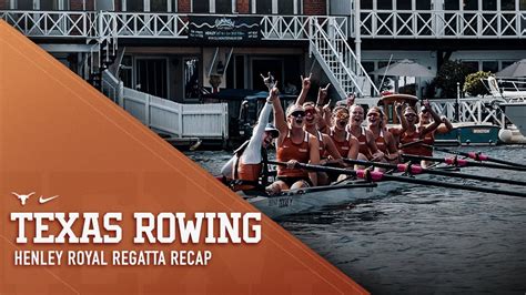 Texas Rowing Henley Royal Regatta Recap Aug Youtube